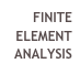 FINITE  ELEMENT ANALYSIS